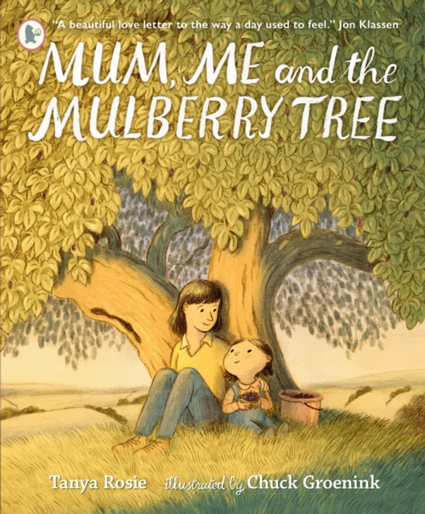 Mum, Me and the Mulberry Tree / Tanya Rosie