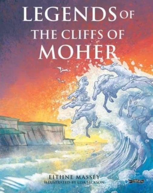 Legends of the Cliffs of Moher / Eithne Massey