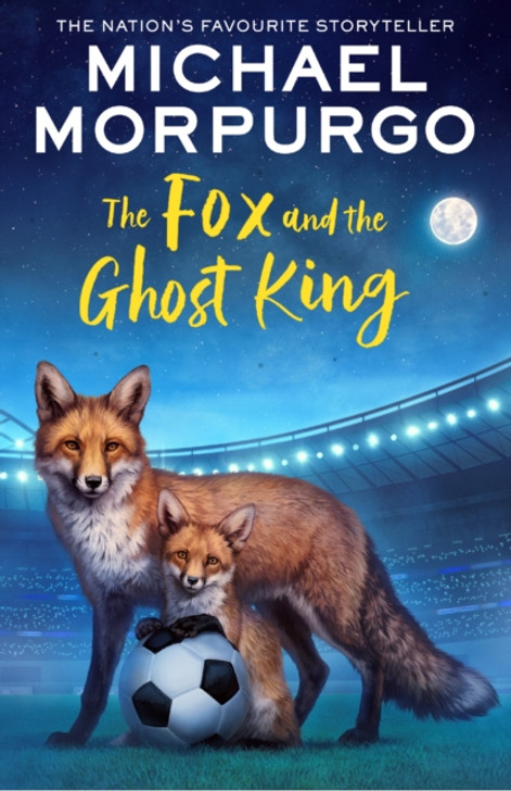 Fox and the Ghost King New PBK Ed. / Michael Morpurgo