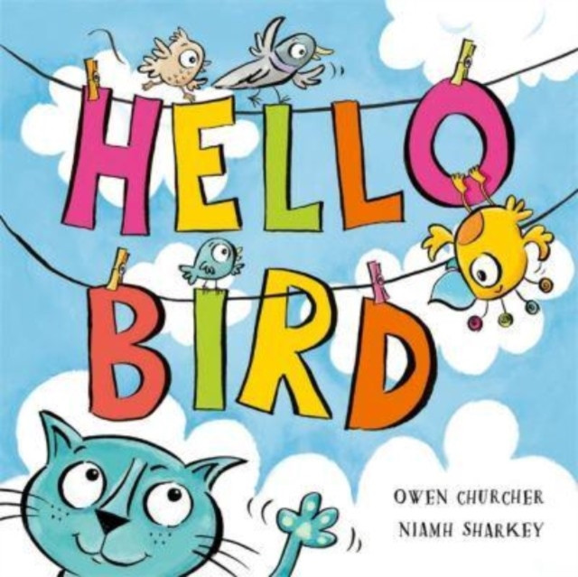 Hello Bird! Picture Book / Owen Churcher & Niamh Sharkey