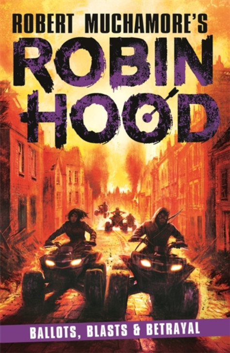 Robin Hood 8: Ballots, Blasts & Betrayal / Robert Muchamore