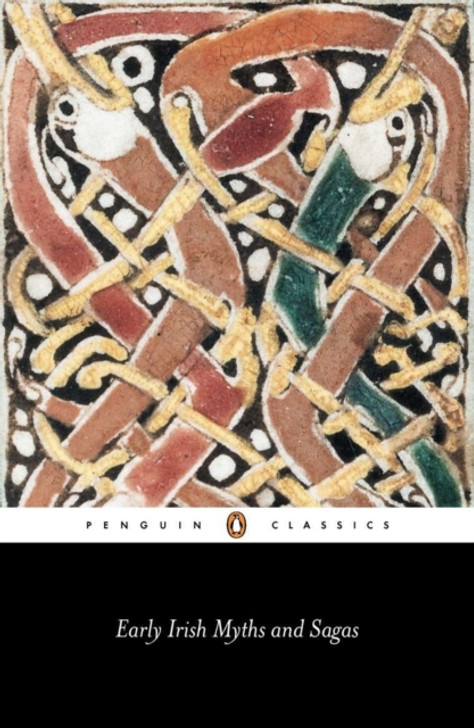 Penguin Early Irish Myths and Sagas
