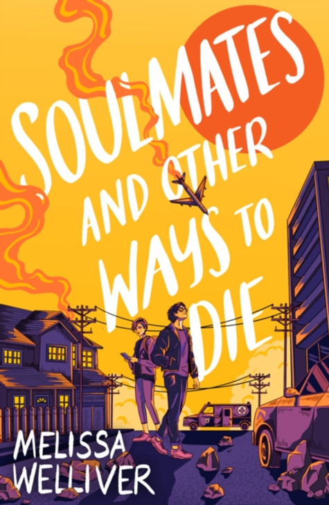 Soulmates and Other Ways to Die / Melissa Welliver