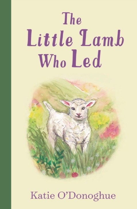 Little Lamb Who Led / Katie O'Donoghue