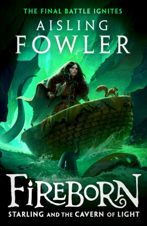 Fireborn: Starling and the Cavern of Light / Aisling Fowler