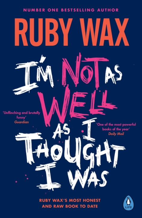 I'm Not As Well As I Thought I Was PBK / Ruby Wax