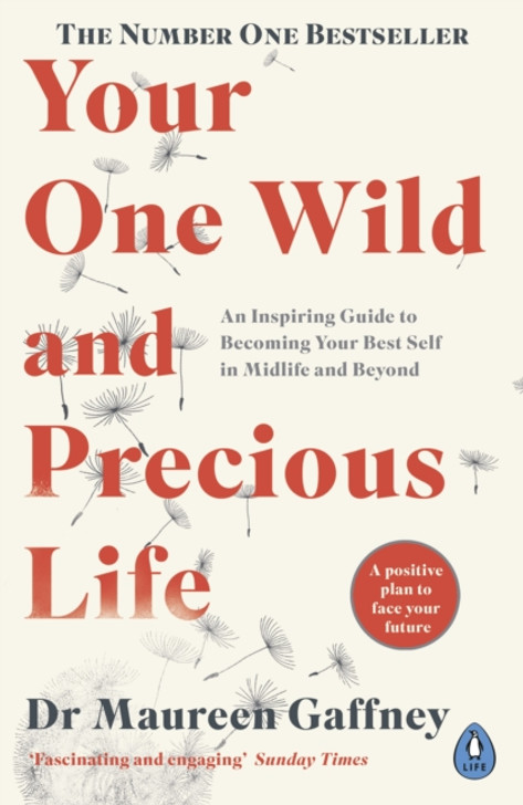 Your One Wild and Precious Life PB / Maureen Gaffney