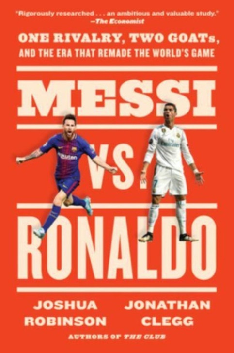 Messi vs Ronaldo / Joshua Robinson & Jonathan Clegg