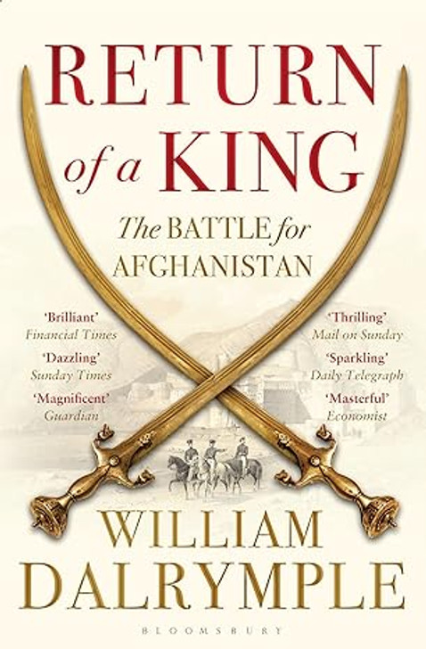 Return of a King: The Battle of Afghanistan / William Dalrymple