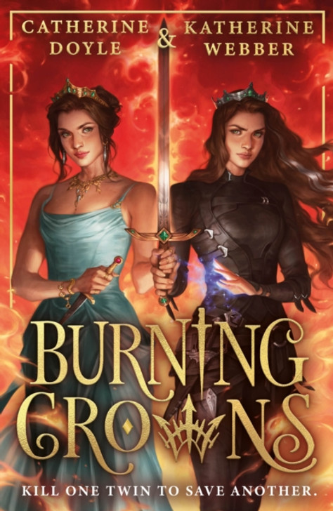 Burning Crowns / Katherine Webber & Catherine Doyle