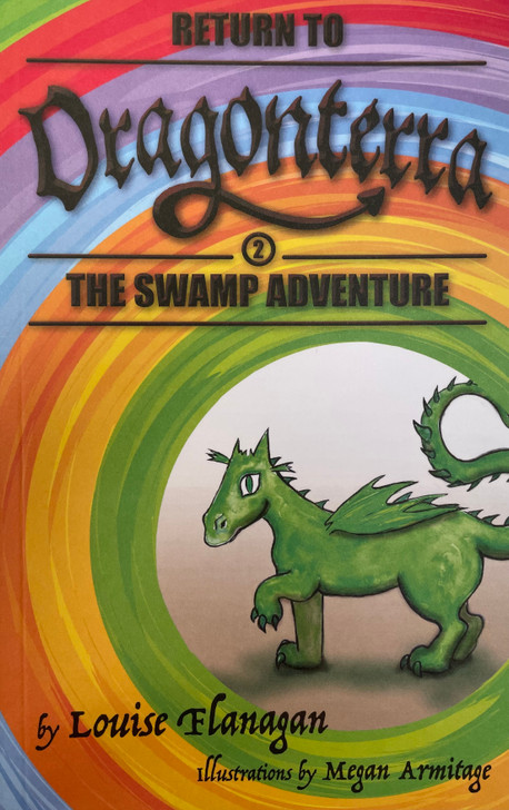Return to Dragonterra Book 2: The Swamp Adventure / Louise Flanagan
