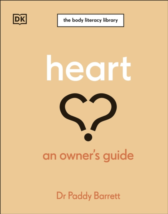 Heart : An Owner's Guide / Dr Paddy Barrett