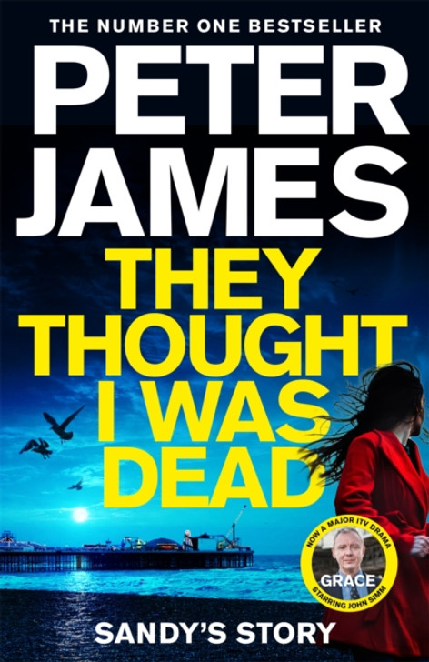 They Thought I Was Dead: Sandy's Story / Peter James