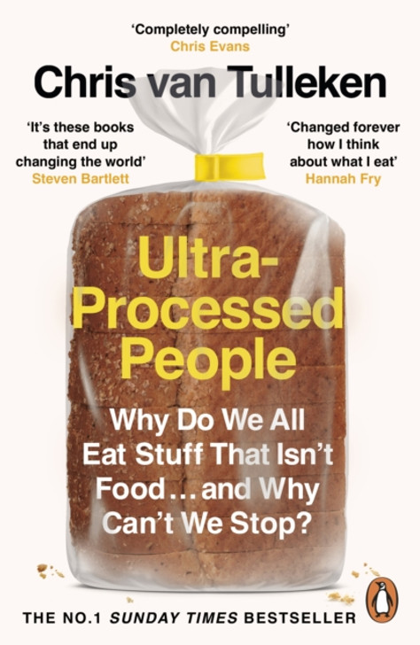 Ultra-Processed People : Why Do We All Eat Stuff That Isn’t Food … and Why Can’t We Stop? PBK / Chris van Tulleken