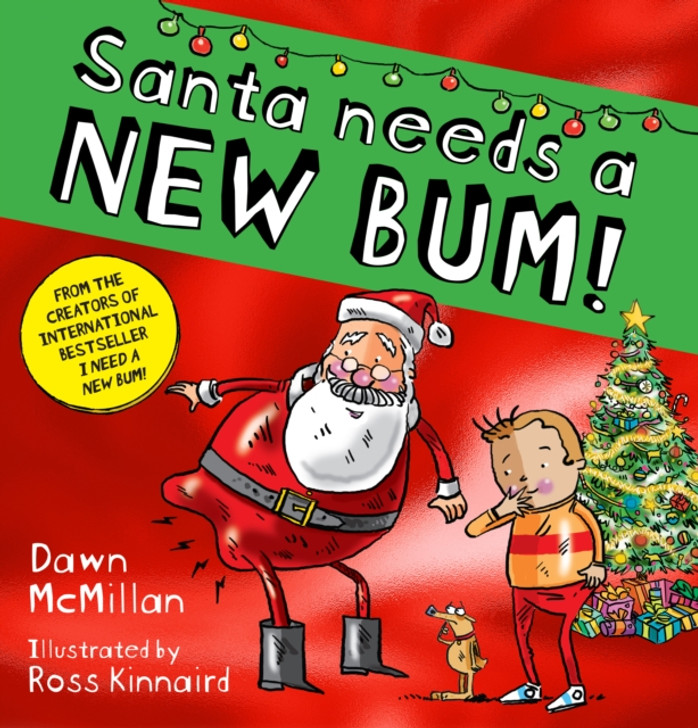 Santa Needs a New Bum! Picture Book / Dawn McMillan