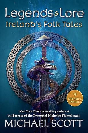Legends & Lore - Ireland's Folk Tales / Michael Scott