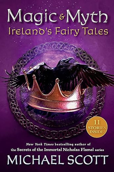 Magic and Myth: Ireland's Fairy Tales / Michael Scott