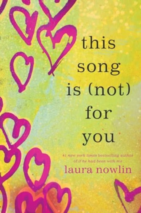 This Song is Not For You / Laura Nowlin
