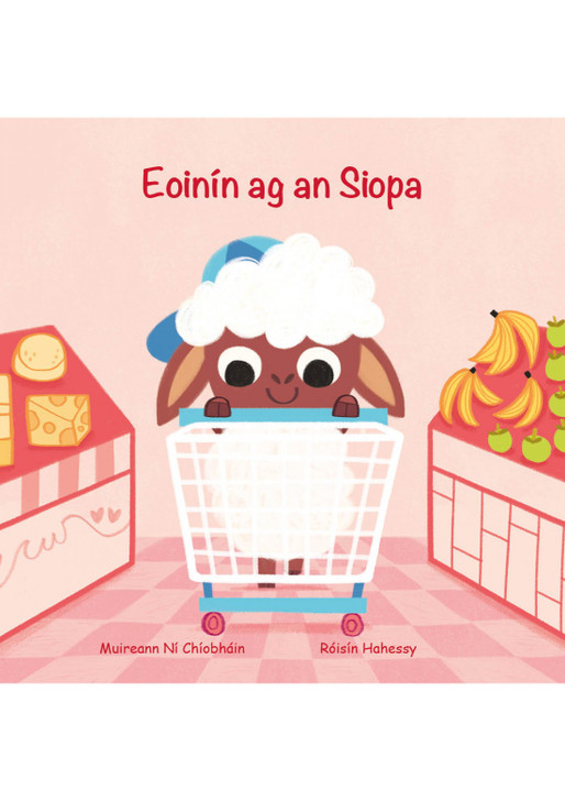 Eoinin ag an Siopa Board Book / Muireann Ni Chiobhain