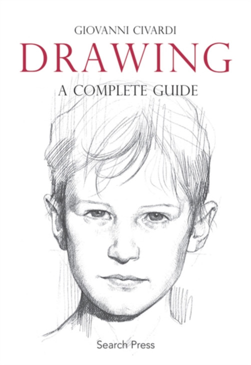 Drawing : A Complete Guide / Giovanni Civardi