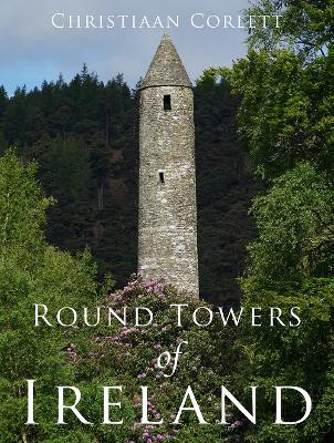Round Towers of Ireland / Christiaan Corlett
