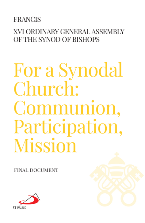 For a Synodal Church: Communion, Participation, Mission