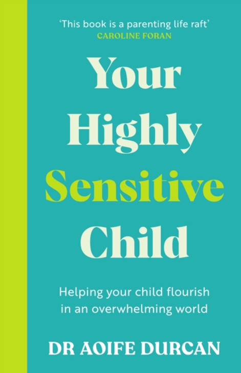 Your Highly Sensitive Child / Dr. Aoife Durcan