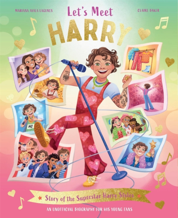 Let's Meet Harry : Story of the Superstar Harry Styles / Claire Baker