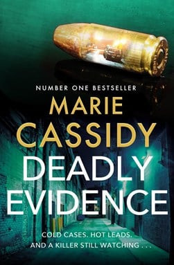 Deadly Evidence / Marie Cassidy