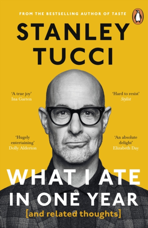 What I Ate in One Year : (and related thoughts) PBK / Stanley Tucci