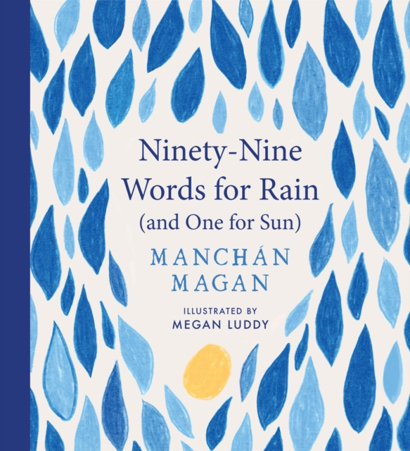 Ninety-Nine Words for Rain (and One for Sun) / Manchan Magan