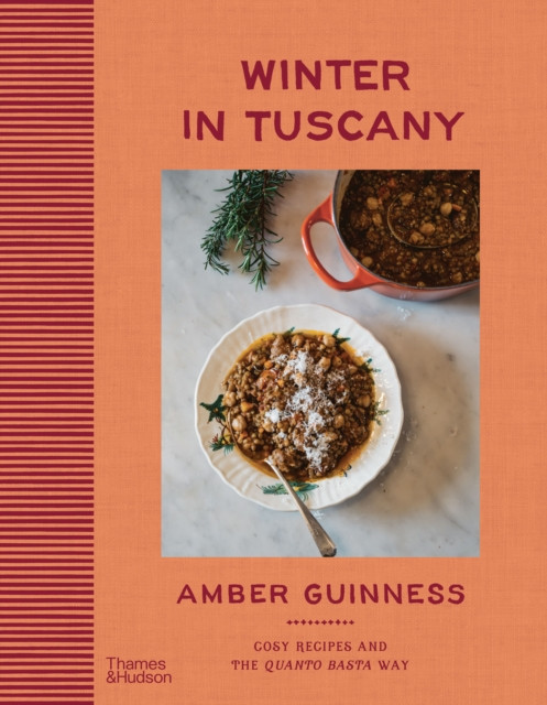 Winter in Tuscany / Amber Guinness