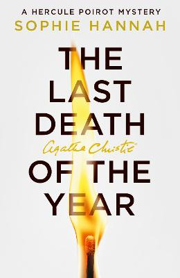Last Death of the Year (A New Hercule Poirot Mystery) / Sophie Hannah
