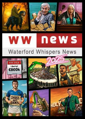 Waterford Whispers News 2025 / Colm Williamson