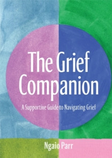 Grief Companion /  Ngaio Parr