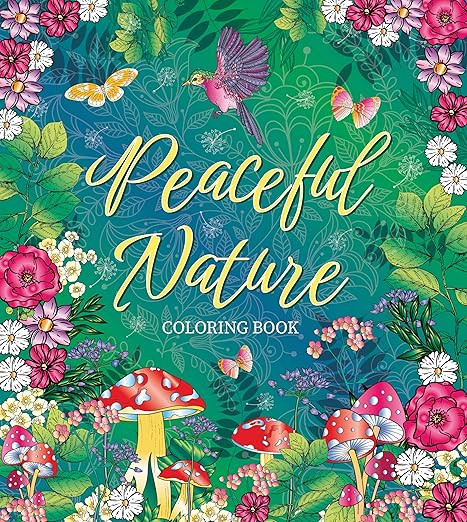 Peaceful Nature Colouring Book
