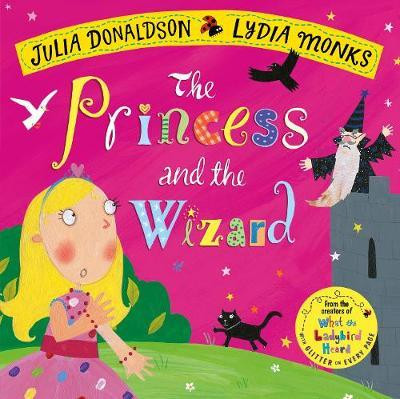 Princess and the Wizard Picture Book, The / Julia Donaldson