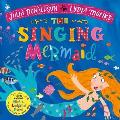 Singing Mermaid PBK, The / Julia Donaldson & Lydia Monks