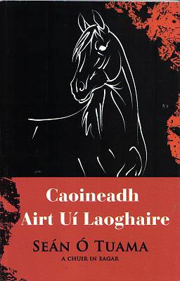 Caoineadh Airt Uí Laoghaire / Seán Ó Tuama