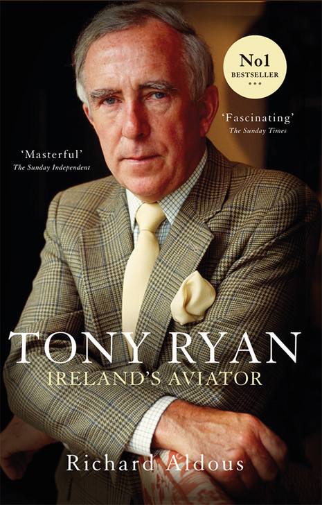 TONY RYAN IRELAND'S AVIATOR / Richard Aldous
