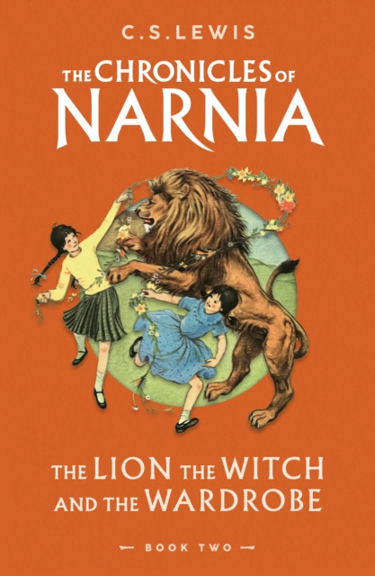 Chronicles of Narnia: Lion, the Witch and the Wardrobe Book 2 / C.S. Lewis