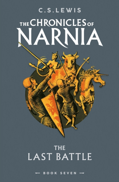 Chronicles of Narnia: Last Battle Book 7 / C.S. Lewis