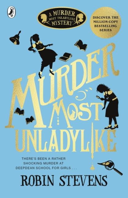 Murder Most Unladylike / Robin Stevens