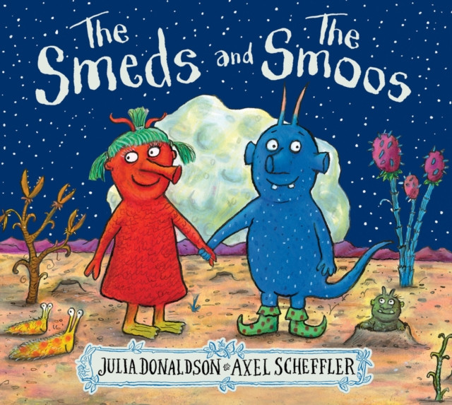 Smeds and the Smoos Picture Book, The / Julia Donaldson & Axel Scheffler
