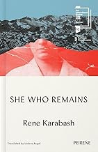 She who remains/ Rene Karabash