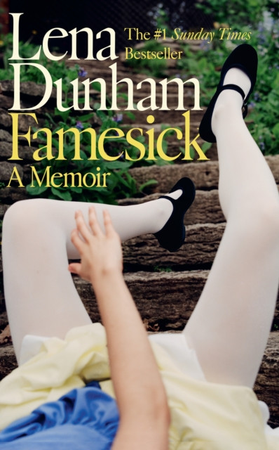 Famesick / Lena Dunham