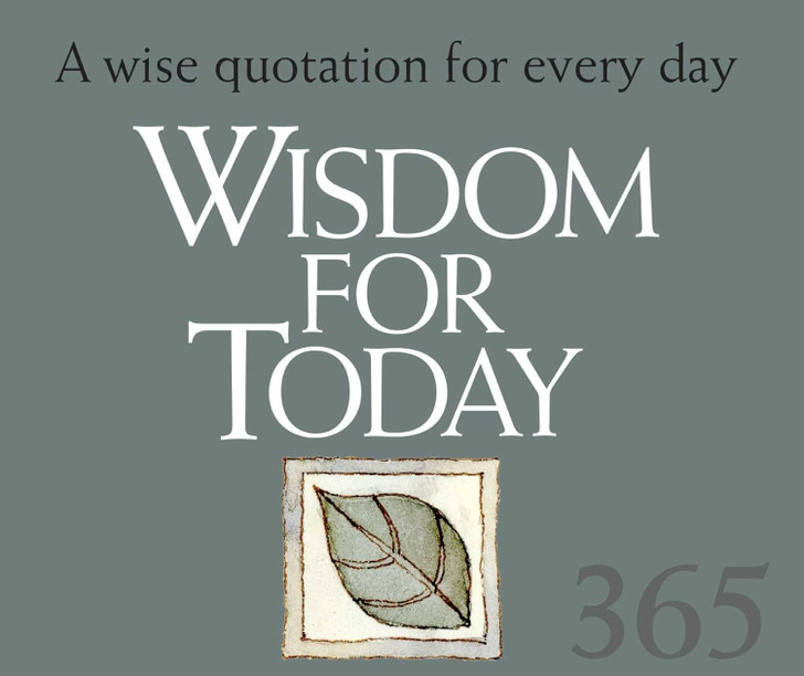 Wisdom for Today! : 365 Wise Quotations for Everyday