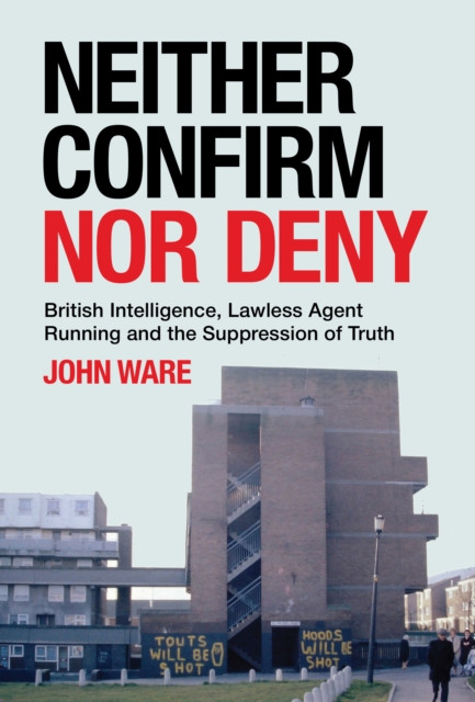 Neither Confirm Nor Deny / John Ware