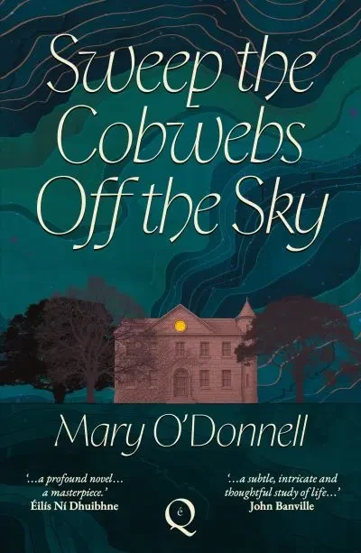 Sweep the Cobwebs Off the Sky / Mary O Donnell