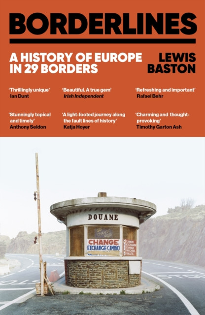 Borderlines: A History of Europe in 29 Borders  / Lewis Baston